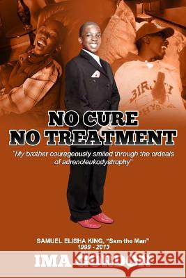 No Cure - No Treatment: 