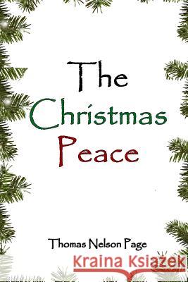 The Christmas Peace Thomas Nelson Page Russell Lee 9781505408553 Createspace