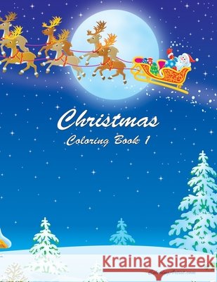 Christmas Coloring Book 1 Nick Snels 9781505410969 Createspace Independent Publishing Platform