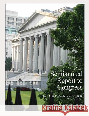 Semiannual Report to Congress April 1, 2010-September 30, 2010 Office of Inspector General 9781505411317 Createspace