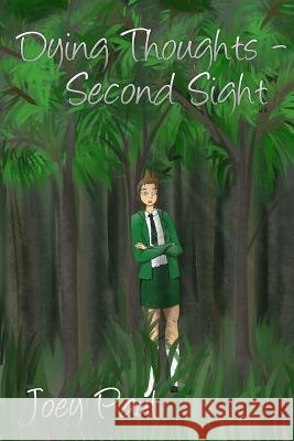 Dying Thoughts - Second Sight Joey Paul 9781505412901