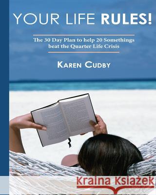 Your Life Rules Workbook Karen Cudby 9781505415360