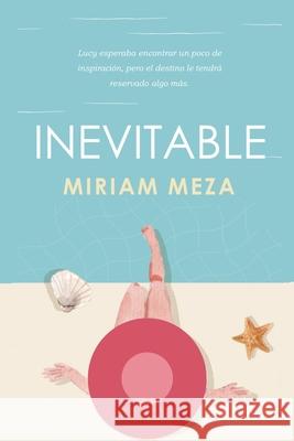 Inevitable Miriam Meza 9781505416671