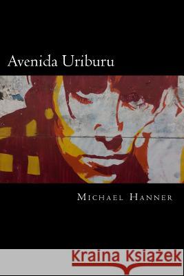 Avenida Uriburu Michael Hanner 9781505418637 Createspace