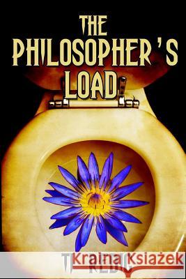 The Philosopher's Load Tj Redig 9781505418668 Createspace