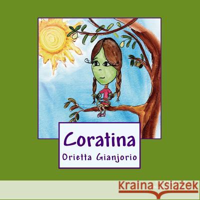 Coratina: Una Piccola Oliva Verde in un Viaggio di Scoperta Fabri, Nathalie 9781505420517