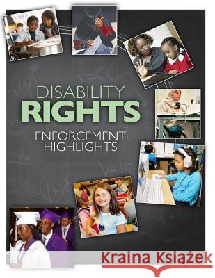 Disability Rights: Enforcement Highlights U. S. Department of Education 9781505421286 Createspace