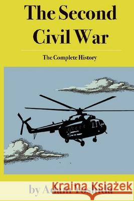 The Second Civil War Adam Yoshida 9781505431438 Createspace