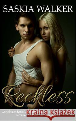 Reckless: An erotic romance Saskia Walker 9781505432510