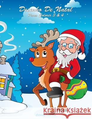 Desenho De Natal Para Colorir 3 & 4 Snels, Nick 9781505433326 Createspace