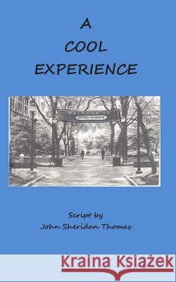 A Cool Experience MR John Sheridan Thomas 9781505435917 Createspace