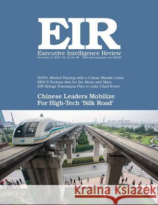 Executive Intelligence Review; Volume 41, Issue 48: Published December 5, 2014 Lyndon H. Larouch 9781505438758 Createspace