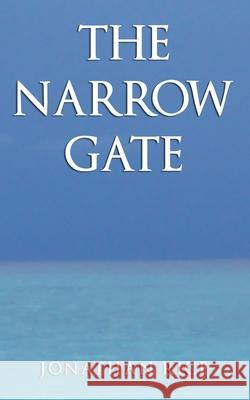 The Narrow Gate Jonathan Rice 9781505438871