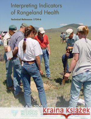 Interpreting Indicators of Rangeland Health U. S. Department of the Interior Bureau 9781505439441 Createspace