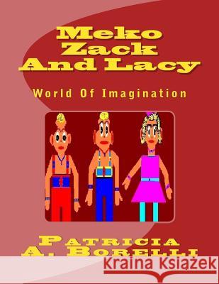 Meko Zack And Lacy Borelli, Patricia a. 9781505442830 Createspace