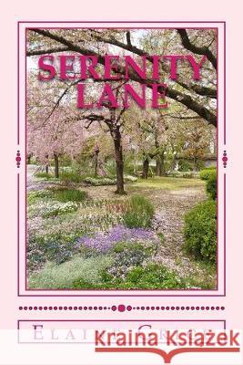 Serenity Lane Elaine Grice 9781505444735 Createspace Independent Publishing Platform