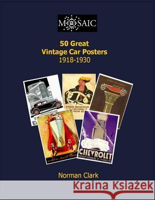 50 Great Vintage Car Posters 1919-1930 Norman Clark 9781505445183