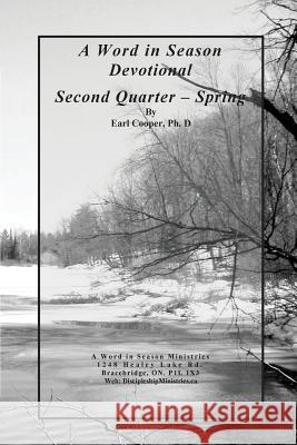 A Word in Season Devotional Second Quarter: Spring Earl Coope 9781505452211 Createspace