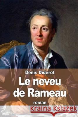 Le neveu de Rameau Diderot, Denis 9781505453423 Createspace