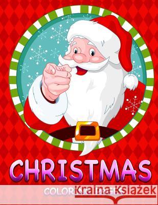 Christmas Coloring Pages: Jumbo Christmas Coloring Book Fun Tastic 9781505460568 Createspace