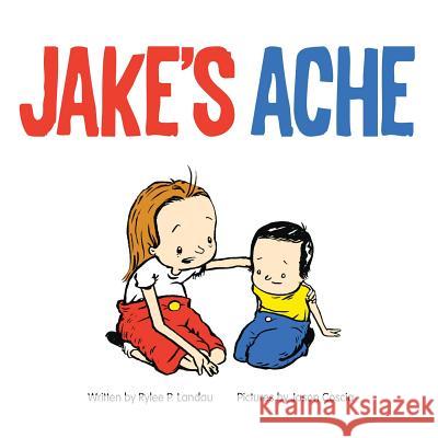 Jake's Ache: A surgery story Coscia, Jason 9781505464528 Createspace