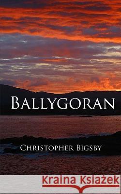 Ballygoran Christopher Bigsby 9781505468205