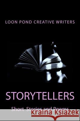 The Storytellers: An anthology Whittaker, Marjorie 9781505471786 Createspace