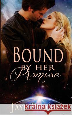 Bound by Her Promise Jaye Peaches 9781505472189 Createspace