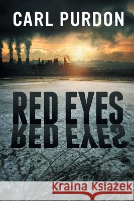 Red Eyes Carl Purdon 9781505474206 Createspace