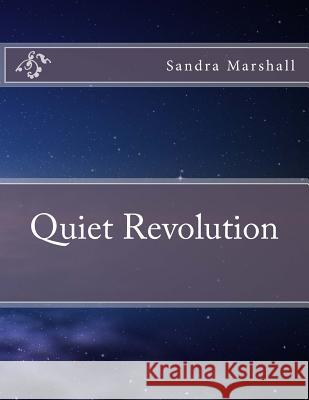 Quiet Revolution Sandra Marshall 9781505479812