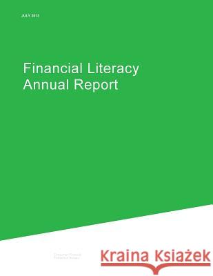 Financial Literacy Annual Report Consumer Financial Protection Bureau 9781505488616 Createspace