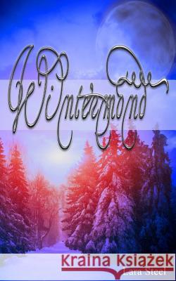 Wintermond Lara Steel 9781505489682 Createspace