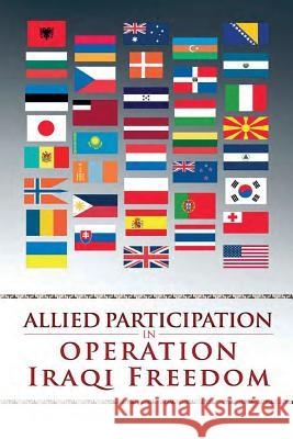 Allied Participation in Operation Iraqi Freedom Center of Military History United States 9781505497304 Createspace