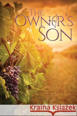 The Owner's Son Ben Kniskern 9781505500714 Createspace