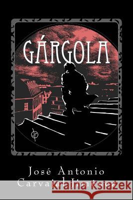 Gargola Jose Antonio Carvaja 9781505510379 Createspace Independent Publishing Platform