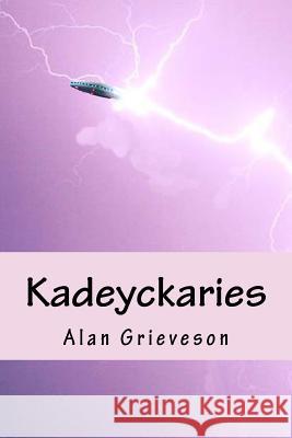 Kadeyckaries: Children of the Goddess MR Alan Grieveson 9781505513974