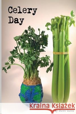Celery Day Steve Queen 9781505516180