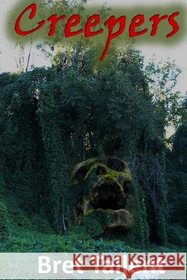 Creepers Bret Tallent 9781505516395 Createspace