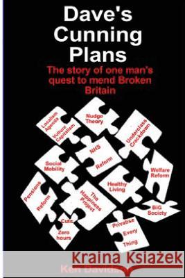 Dave's Cunning Plans: One man's quest to mend broken Britain Ken Davidson 9781505519792 Createspace Independent Publishing Platform