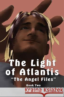 The Light of Atlantis John Pirillo John Pirillo 9781505523027 Createspace