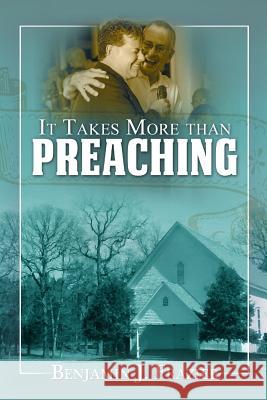 It Takes More Than Preaching Benjamin J. Frazier Marion Tillman Rodney Tyler 9781505525632 Createspace