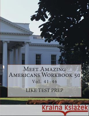 Meet Amazing Americans Workbook 50 Like Test Prep 9781505529661 Createspace