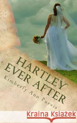 Hartley Ever After Kimberly Ann Purvis 9781505531794