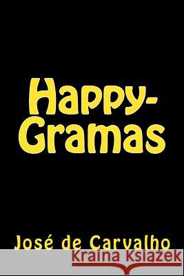 Happy-Gramas J. Carlos Carvalh 9781505532098 Createspace