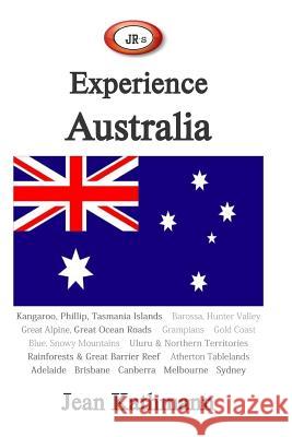 JR's Experience Australia: Travel Guide Kathmann, Jean M. 9781505533408 Createspace