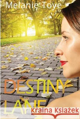 Destiny Lane Melanie Toye Violet Campbell Christine Bowley 9781505535907