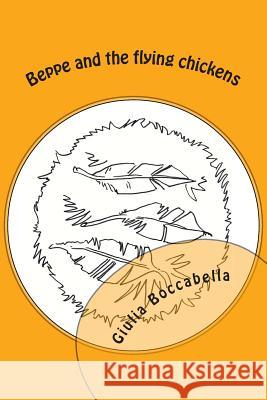 Beppe and the flying chickens Sauvan, Patrick 9781505537840 Createspace