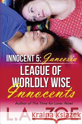 Innocent 5: Janeesia L. a. Zoe 9781505545715 Createspace