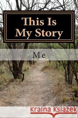 This Is My Story Robert a. Johnson 9781505551297
