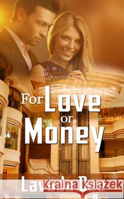 For Love Or Money Lavada Dee 9781505553093 Createspace Independent Publishing Platform